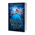 Princess of Mirrors - Cinderella Retold